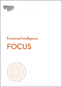 Focus (HBR Emotional Intelligence Series)
